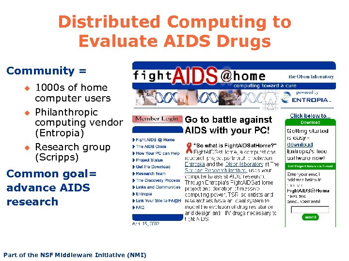 Distributed Computing to Evaluate AIDS Drugs Community = u u u 1000 s of