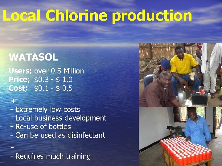Local Chlorine production WATASOL Users; over 0. 5 Million Price; $0. 3 - $