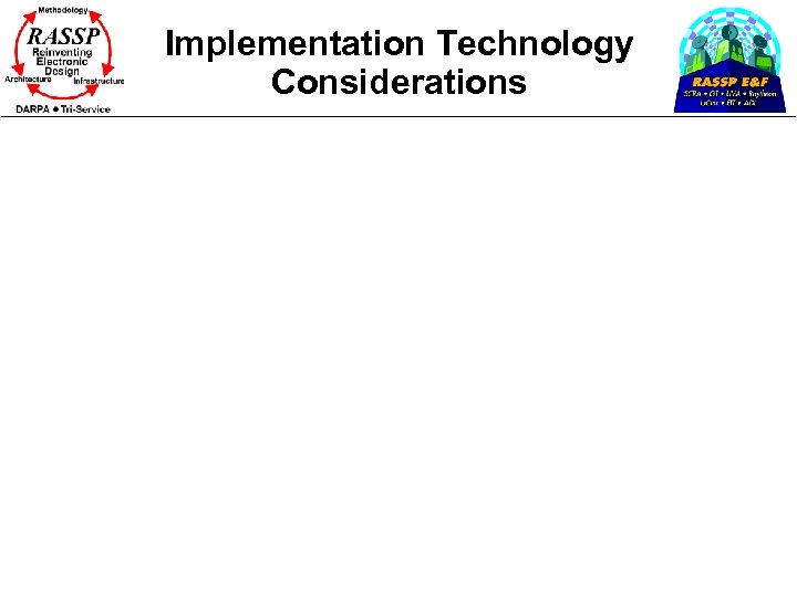 Implementation Technology Considerations 