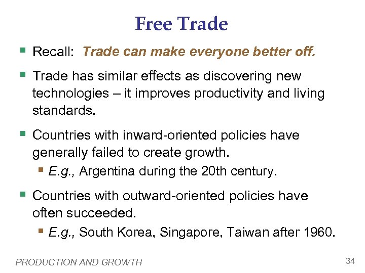 Free Trade § Recall: Trade can make everyone better off. § Trade has similar
