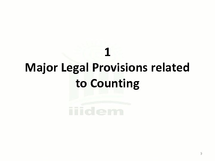 1 Major Legal Provisions related to Counting 3 