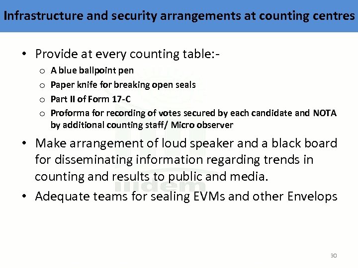 Infrastructure and security arrangements at counting centres • Provide at every counting table: o