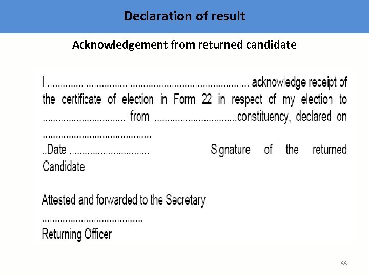 Declaration of result Acknowledgement from returned candidate 88 