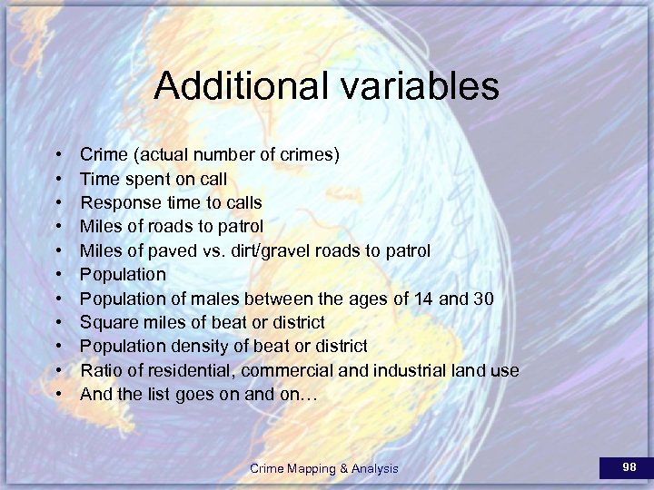 Additional variables • • • Crime (actual number of crimes) Time spent on call