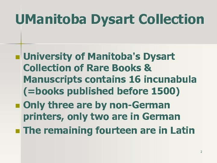 UManitoba Dysart Collection n University of Manitoba's Dysart Collection of Rare Books & Manuscripts