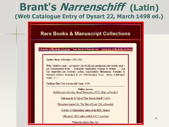 Brant's Narrenschiff (Latin) (Web Catalogue Entry of Dysart 22, March 1498 ed. ) 31