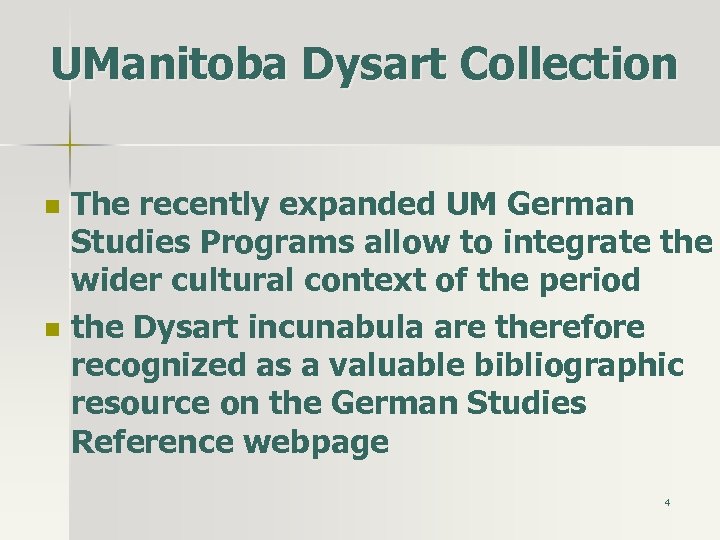 UManitoba Dysart Collection n n The recently expanded UM German Studies Programs allow to