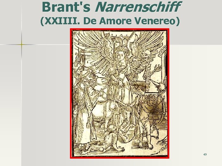 Brant's Narrenschiff (XXIIII. De Amore Venereo) 49 