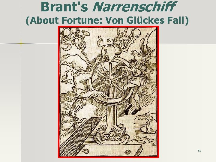 Brant's Narrenschiff (About Fortune: Von Glückes Fall) 52 