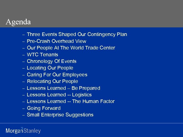 Agenda - Three Events Shaped Our Contingency Plan Pre-Crash Overhead View Our People At