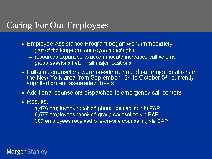 Caring For Our Employees · Employee Assistance Program began work immediately - part of