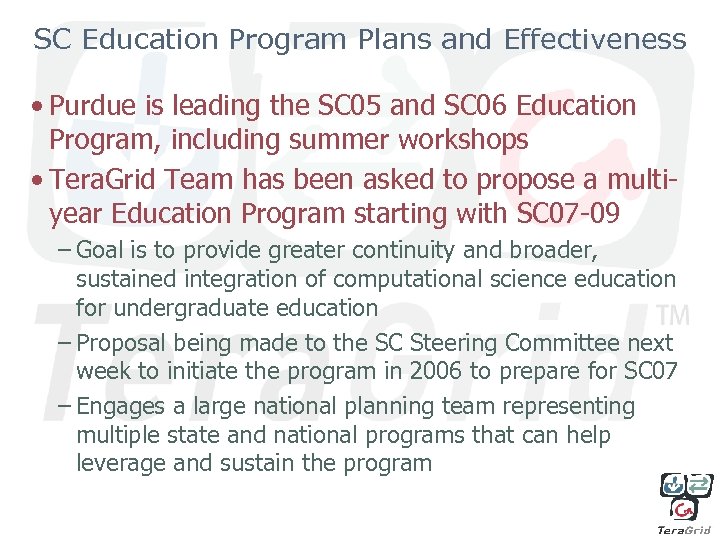 SC Education Program Plans and Effectiveness • Purdue is leading the SC 05 and