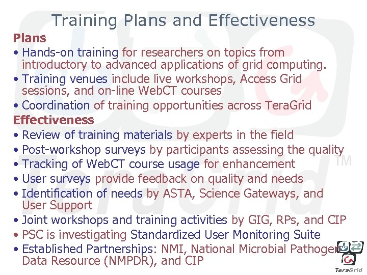 Training Plans and Effectiveness Plans • Hands-on training for researchers on topics from introductory