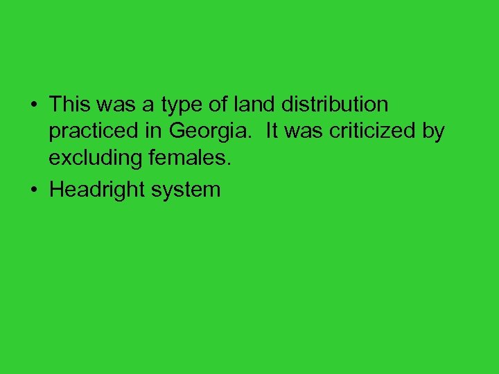  • This was a type of land distribution practiced in Georgia. It was