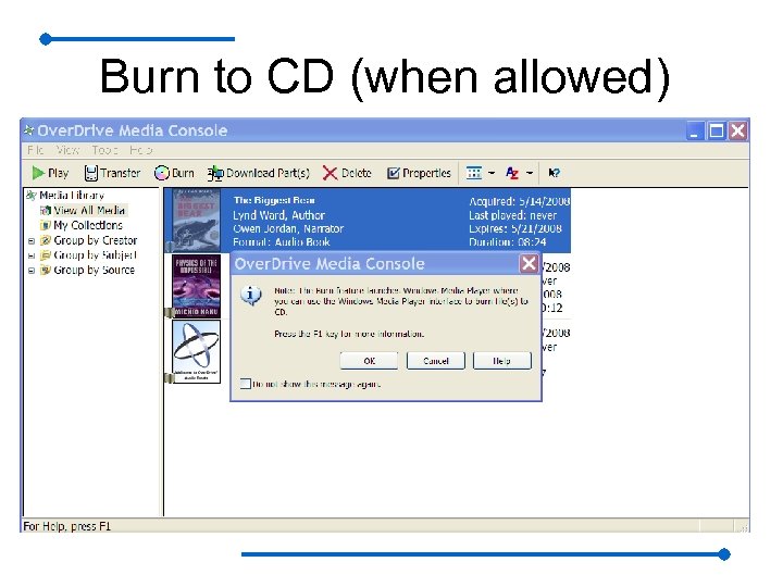 Burn to CD (when allowed) 