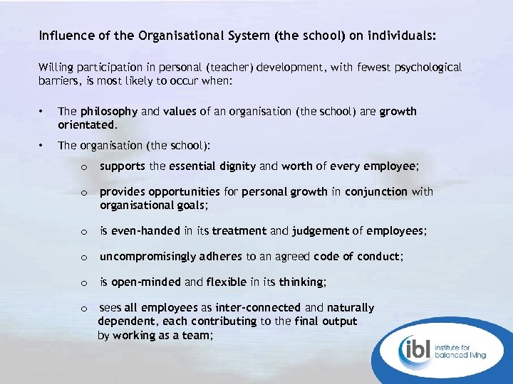 Influence of the Organisational System (the school) on individuals: Willing participation in personal (teacher)