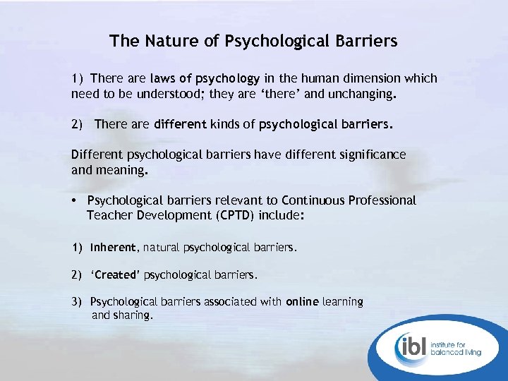 The Nature of Psychological Barriers 1) There are laws of psychology in the human