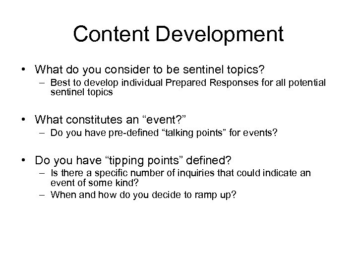 Content Development • What do you consider to be sentinel topics? – Best to