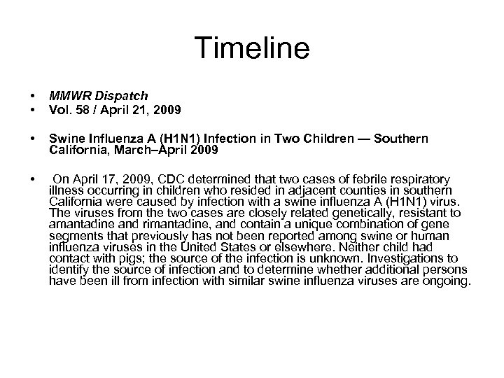Timeline • • MMWR Dispatch Vol. 58 / April 21, 2009 • Swine Influenza