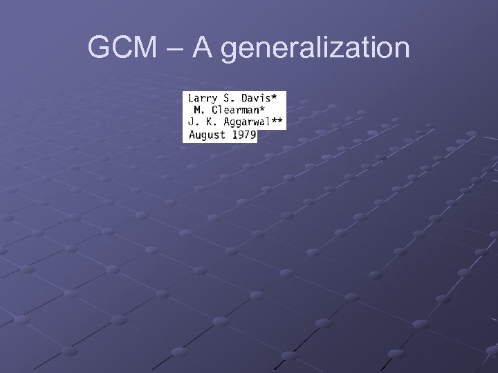 GCM – A generalization 