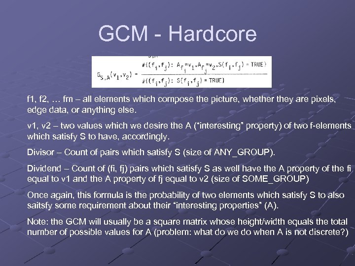 GCM - Hardcore f 1, f 2, … fm – all elements which compose