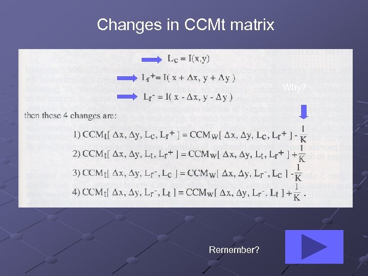 Changes in CCMt matrix Why? Remember? 