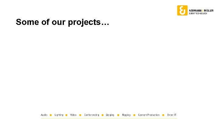 Some of our projects… 