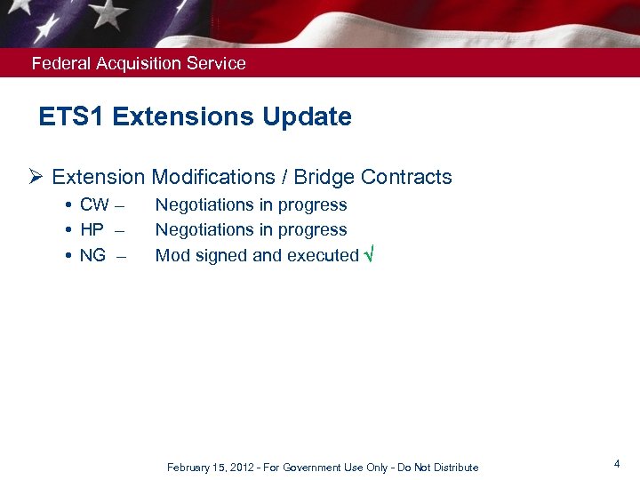 Federal Acquisition Service ETS 1 Extensions Update Ø Extension Modifications / Bridge Contracts CW