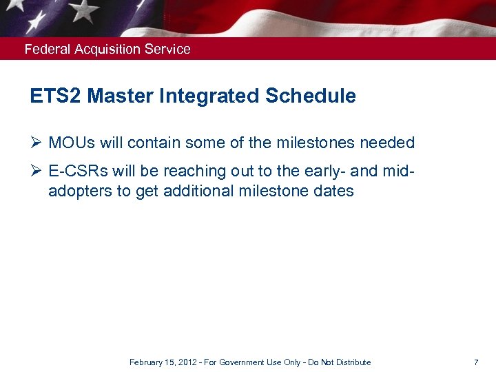 Federal Acquisition Service ETS 2 Master Integrated Schedule Ø MOUs will contain some of