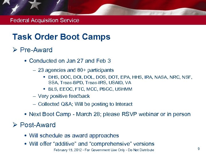 Federal Acquisition Service Task Order Boot Camps Ø Pre-Award Conducted on Jan 27 and