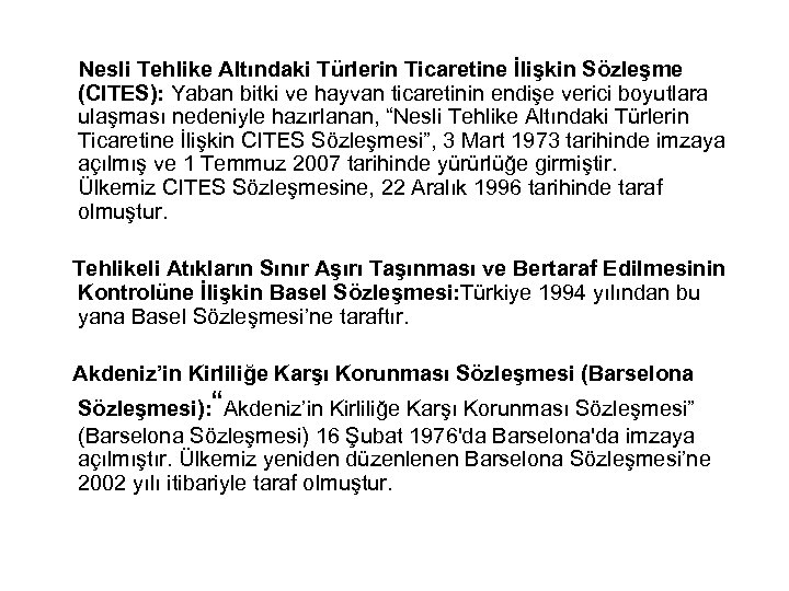  Nesli Tehlike Altındaki Türlerin Ticaretine İlişkin Sözleşme (CITES): Yaban bitki ve hayvan ticaretinin