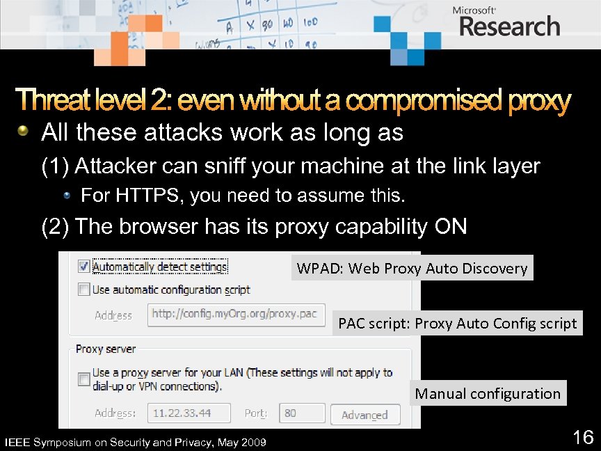 Threat level 2: even without a compromised proxy All these attacks work as long