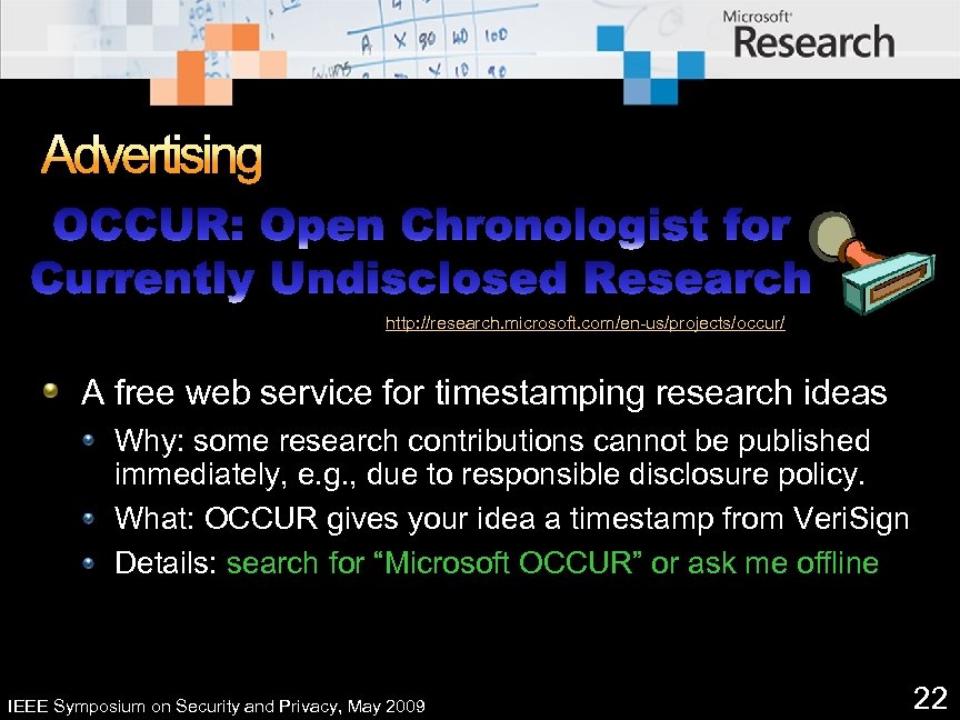 Advertising http: //research. microsoft. com/en-us/projects/occur/ A free web service for timestamping research ideas Why: