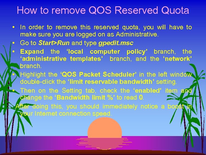 How to remove QOS Reserved Quota • In order to remove this reserved quota,