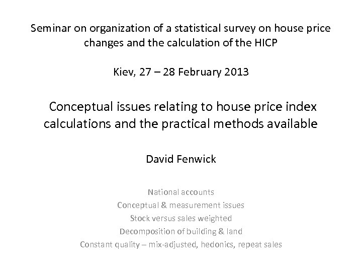 Seminar on organization of a statistical survey on house price changes and the calculation