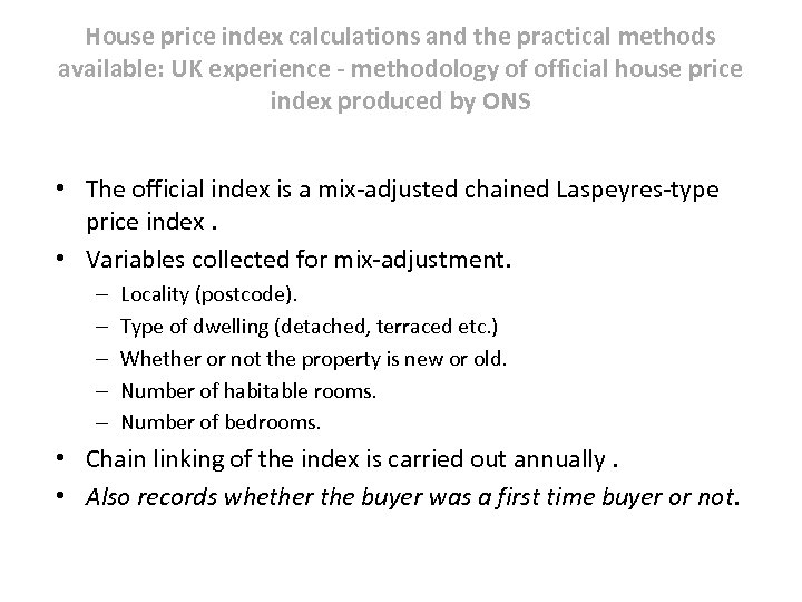 House price index calculations and the practical methods available: UK experience - methodology of