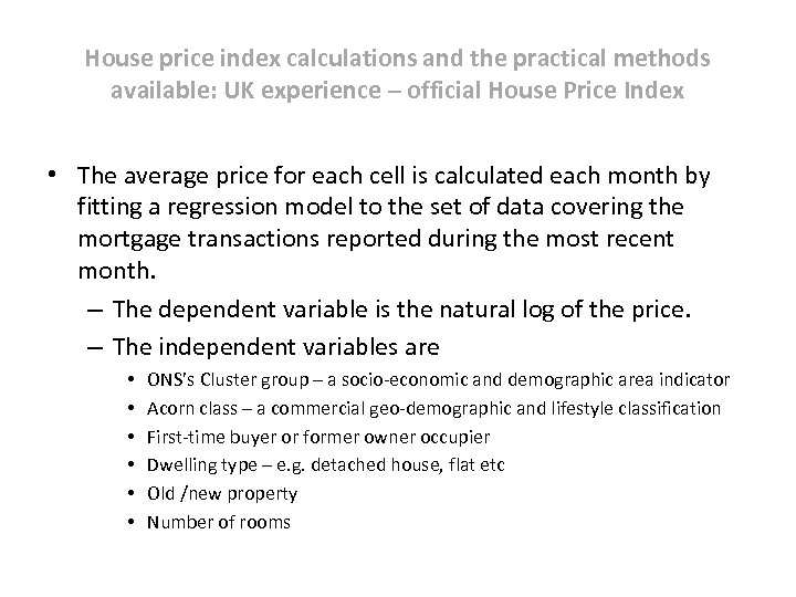 House price index calculations and the practical methods available: UK experience – official House