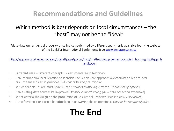 Recommendations and Guidelines Which method is best depends on local circumstances – the “best”