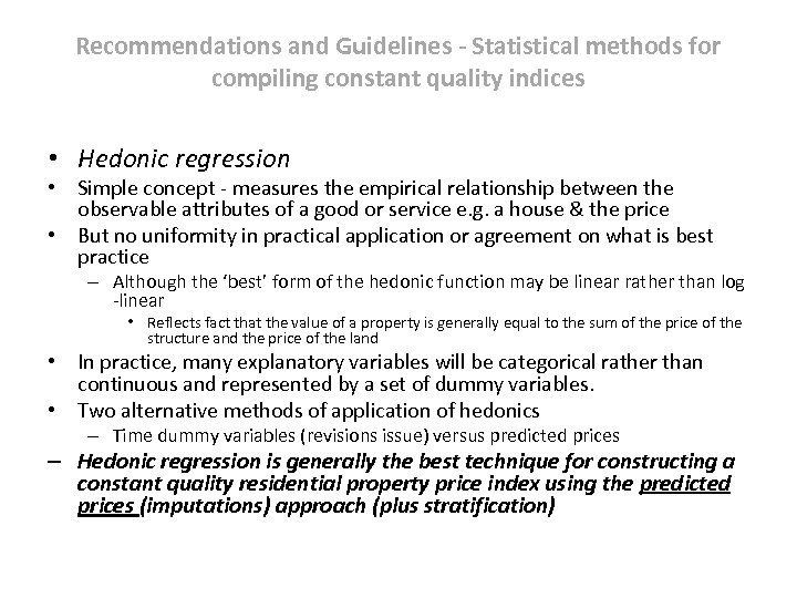 Recommendations and Guidelines - Statistical methods for compiling constant quality indices • Hedonic regression