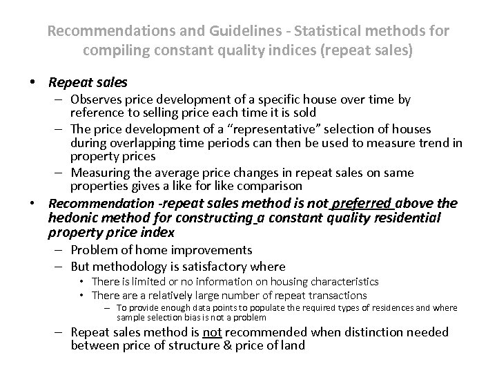 Recommendations and Guidelines - Statistical methods for compiling constant quality indices (repeat sales) •