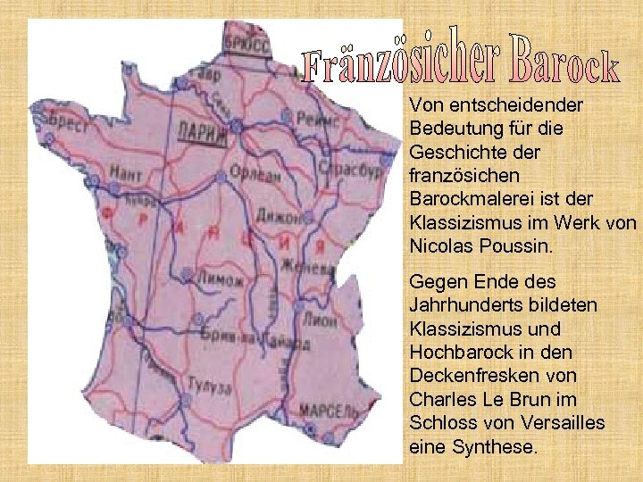 Von entscheidender Bedeutung für die Geschichte der französichen Barockmalerei ist der Klassizismus im Werk