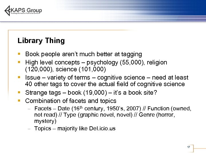 Library Thing § Book people aren’t much better at tagging § High level concepts
