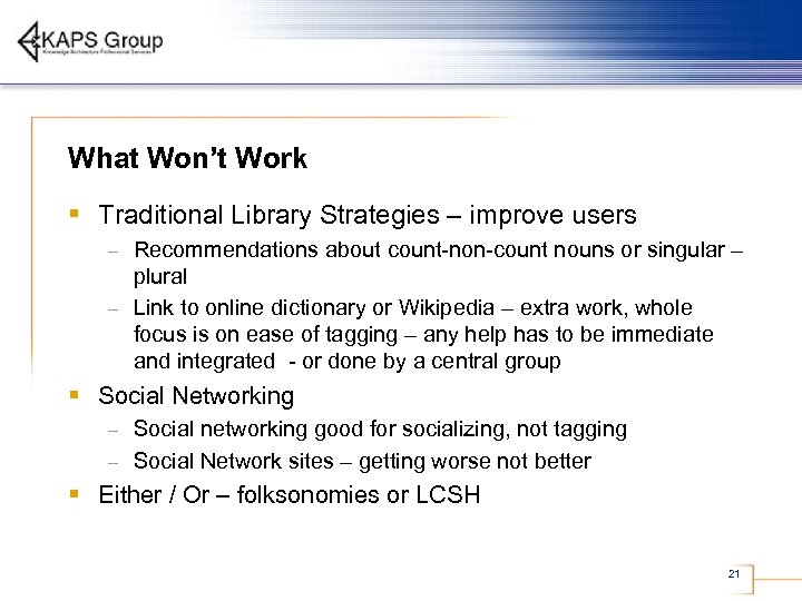 What Won’t Work § Traditional Library Strategies – improve users Recommendations about count-non-count nouns