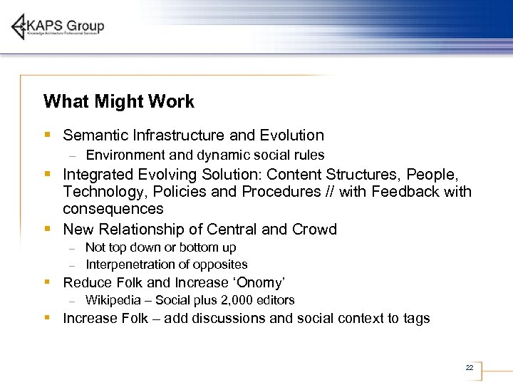 What Might Work § Semantic Infrastructure and Evolution – Environment and dynamic social rules