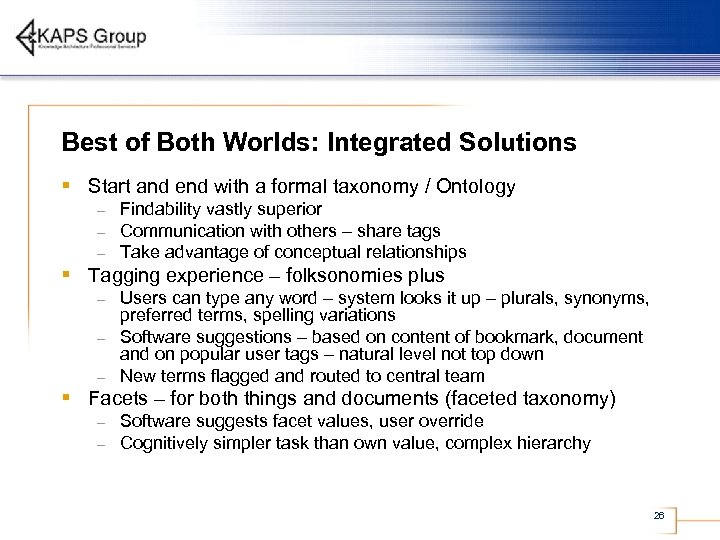 Best of Both Worlds: Integrated Solutions § Start and end with a formal taxonomy