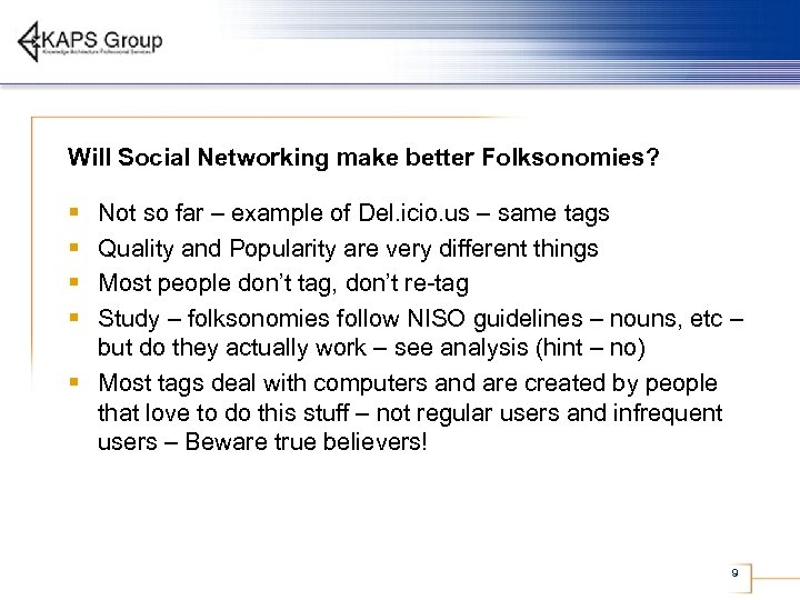 Will Social Networking make better Folksonomies? § § Not so far – example of