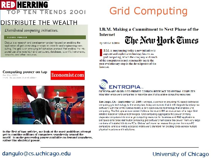 Grid Computing dangulo@cs. uchicago. edu University of Chicago 
