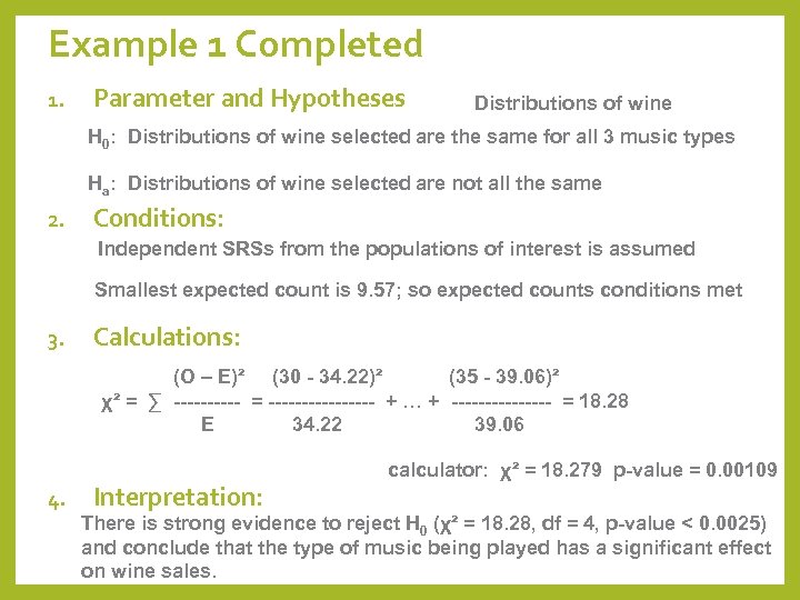 Example 1 Completed 1. Parameter and Hypotheses Distributions of wine H 0: Distributions of