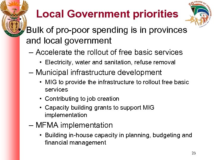 Local Government priorities • Bulk of pro-poor spending is in provinces and local government