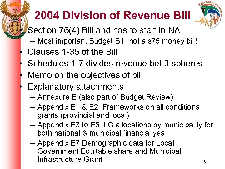 2004 Division of Revenue Bill • Section 76(4) Bill and has to start in